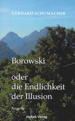 Borowski oder die Endlichkeit der Illusion (eBook, ePUB) - Schumacher, Gerhard