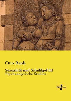 Sexualität und Schuldgefühl - Rank, Otto