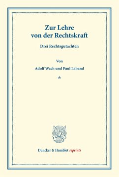 Zur Lehre von der Rechtskraft - Wach, Adolf;Laband, Paul
