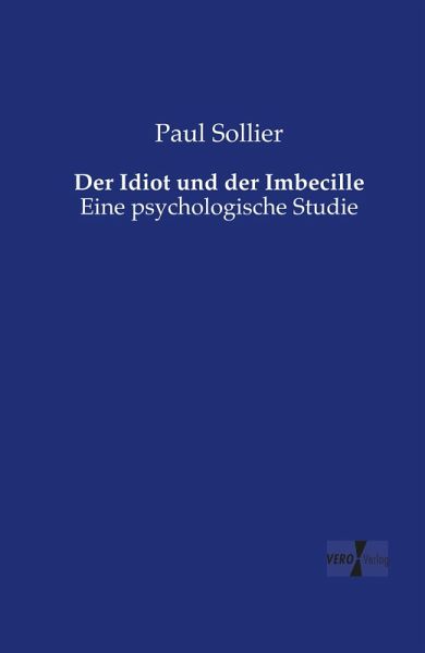 Der Idiot und der Imbecille