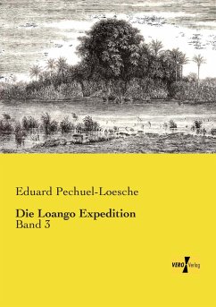 Die Loango Expedition - Pechuel-Loesche, Eduard