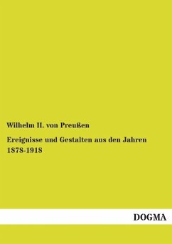 Ereignisse und Gestalten aus den Jahren 1878-1918 - Wilhelm II., Deutscher Kaiser