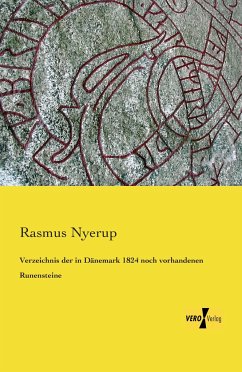 Verzeichnis der in Dänemark 1824 noch vorhandenen Runensteine - Nyerup, Rasmus