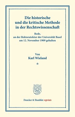 Die historische und die kritische Methode in der Rechtswissenschaft. - Wieland, Karl