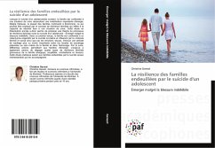 La résilience des familles endeuillées par le suicide d'un adolescent - Genest, Christine