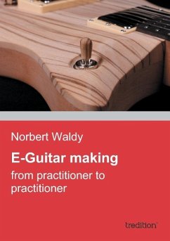 E-Guitar making - Waldy, Norbert