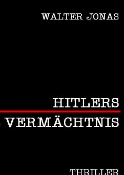 Hitlers Vermächtnis (eBook, ePUB) - Jonas, Walter F.
