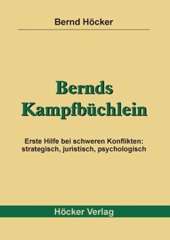 Bernds Kampfbüchlein - Höcker, Bernd