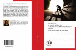 La construction de l¿extraterritorialité chez Roberto Bolaño