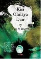 Kisi Olmaya Dair - R. Rogers, Carl