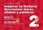 Mejorar la lectura : discriminar letras, sílabas y palabras : nivel 2 : para niños de 8 a 10 años