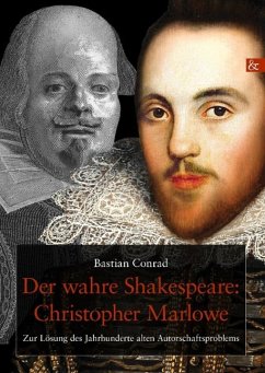 Der wahre Shakespeare: Christopher Marlowe - Conrad, Bastian