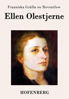 Ellen Olestjerne - Franziska Gräfin zu Reventlow