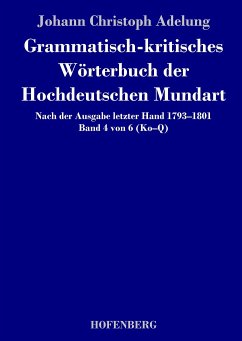 Grammatisch-kritisches Wörterbuch der Hochdeutschen Mundart - Johann Christoph Adelung