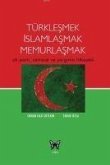 Türklesmek Islamlasmak Memurlasmak