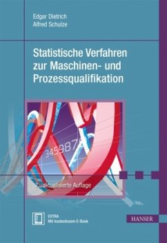 Statistische Verfahren zur Maschinen- und Prozessqualifikation - Dietrich, Edgar;Schulze, Alfred