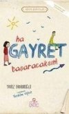 Ha Gayret, Basaracaksin