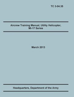 Aircrew Training Manual, Utility Helicopter Mi-17 Series - Training Doctrine and Command; Heaquarters, United States Army; Army Aviation Center of Excellence