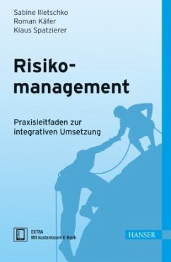 Risikomanagement, m. 1 Buch, m. 1 E-Book - Illetschko, Sabine;Käfer, Roman;Spatzierer, Klaus