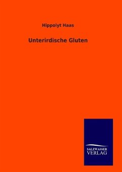 Unterirdische Gluten - Haas, Hippolyt