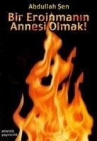 Bir Eroinmanin Annesi Olmak - Sen, Abdullah