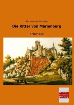 Die Ritter von Marienburg - Ungern-Sternberg, Alexander von