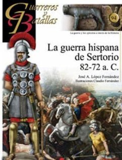 La guerra hispana de Sertorio, 82-72 a.C. - López Fernández, José Antonio