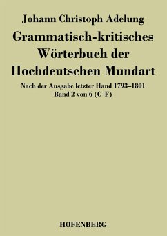 Grammatisch-kritisches Wörterbuch der Hochdeutschen Mundart - Johann Christoph Adelung