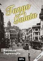 Tango Galata - Topuzoglu, Secmen