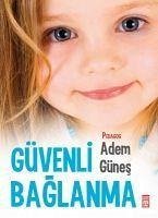 Güvenli Baglanma - Günes, Adem