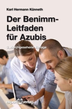 Der Benimm-Leitfaden für Azubis - Künneth, Karl H.;Künneth, Karl Hermann