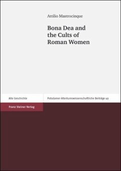 Bona Dea and the Cults of Roman Women - Mastrocinque, Attilio