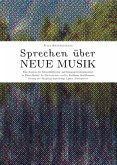 Sprechen über Neue Musik Sprechen über Neue Musik