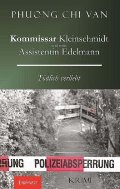 Kommissar Kleinschmidt und seine Assistentin Edelmann: Tödlich verliebt - Van, Phuong Chi