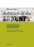 Aufbruch in die Zukunft Erfolgreiche Entwicklungen von Schlüsselkompetenzen in Schulen und Hochschulen