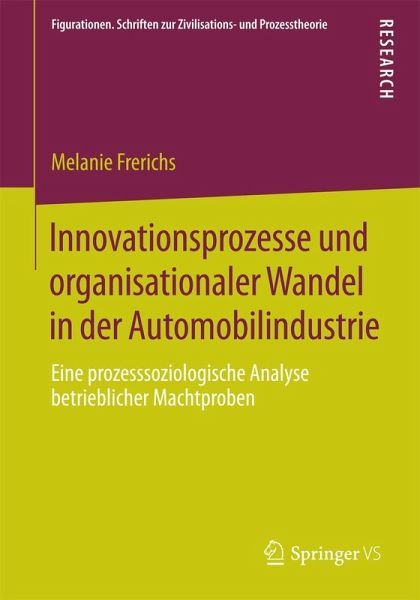 Innovationsprozesse und organisationaler Wandel in der Automobilindustrie