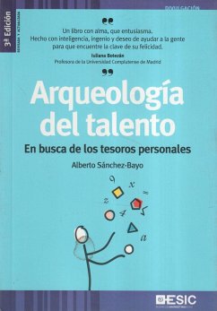 Arqueología del talento : en busca de los tesoros personales - Sánchez-Bayo Sánchez, Alberto