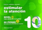 Estimular la atención : nivel 10 : para niños de 11 a 16 años