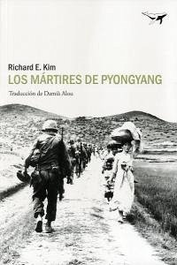 Los mártires de Pyongyang - Kim, Richard E.; Alou, Damià