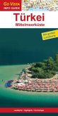 Go Vista Info Guide Regionenführer Türkei: Mittelmeerküste, m. 1 Karte