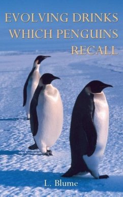 Evolving Drinks Which Penguins Recall - Blume, L.