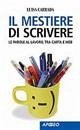 Il mestiere di scrivere. Le parole al lavoro, tra carta e web