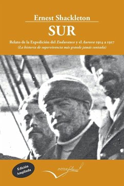 Sur : la historia de supervivencia más grande jamás contada - Shackleton, Ernest Henry