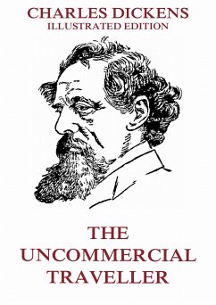 The Uncommercial Traveller (eBook, ePUB) - Dickens, Charles