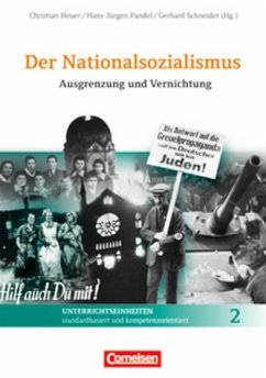 Der Nationalsozialismus · Unterrichtseinheiten: Band 2 Ausgrenzung und Vernichtung - Handreichungen für den Unterricht mit Kopiervorlagen