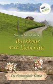 Rückkehr nach Liebenau / Heimatglück Bd.4 (eBook, ePUB)
