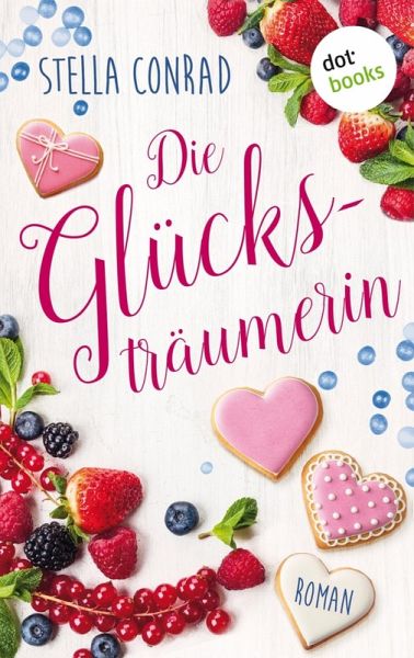 Die Glücksträumerin (eBook, ePUB) Die Glücksträumerin (eBook, ePUB)