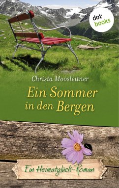 Ein Sommer in den Bergen / Heimatglück Bd.2 (eBook, ePUB) - Moosleitner, Christa