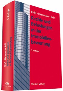 Rechte und Belastungen in der Immobilienbewertung - Hausmann, Andrea;Kröll, Ralf;Rolf, Andrea