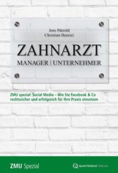 Zahnarzt Manager Unternehmer Spezial: Social Media - Pätzold, Jens; Henrici, Christian